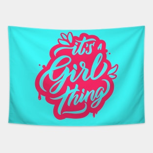 Its A Girl Thing Funny Humor Girly Quote Artwork Tapestry