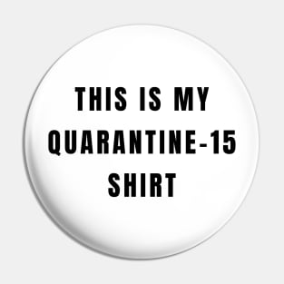 This Is My Quarantine 15 Shirt Funny 2020 Wear Working Out Tshirt Pin