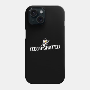 BIG SHOT ! Phone Case