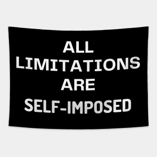 All limitations are self-imposed Tapestry