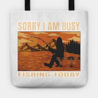 Bigfoot Fishing Funny Design, Sorry I Am Busy Fishing Today Tote