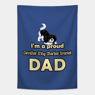 I'm a Proud Cavalier King Charles Spaniel Dad, Tri-Colored Tapestry