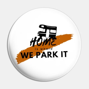 home is where we park it Pin