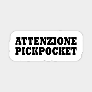 ATTENZIONE PICKPOCKET Magnet