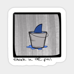 Shark in the pail Magnet
