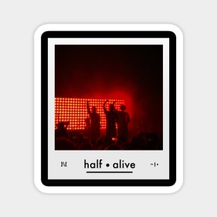 Half Alive Now Not Yet photo Magnet