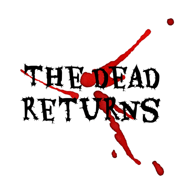 The dead returns by catzlynquinn