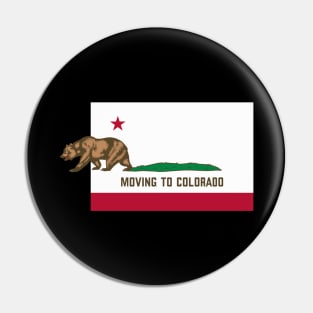 Moving To Colorado - Leaving California Funny Designed T-Shirt Pin