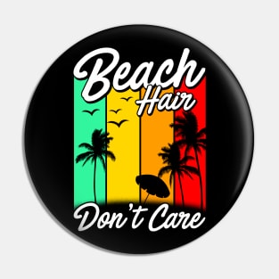 Funny Beach Shirt. Beach Hair Don't Care. Pin
