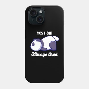 Always Tired Panda Phone Case