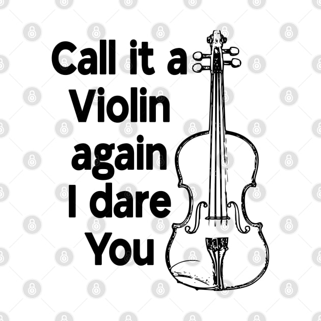 Call it a Violin again I dare You by Jumabena