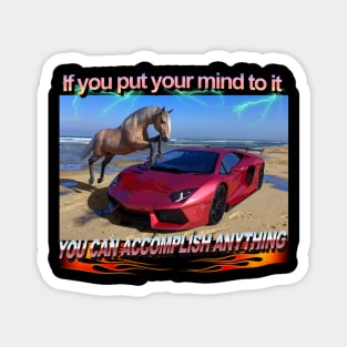 Epic Horse And Ferrari "If You Put Your Mind To It You Can Accomplish Anything"  Lightning Flames Amazing Magnet