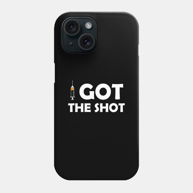 Vaccinated Got the Shot - Immunization Pro-Vaccine - White Lettering Phone Case by Color Me Happy 123