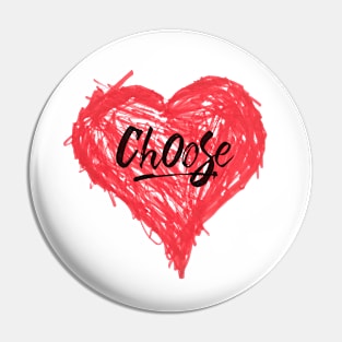 Choose Love Pin