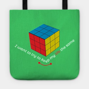 I want to try to keep my life the same Tote