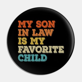 Vintage My Son In Law Is My Favorite Child Pin