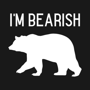 I'm Bearish T-Shirt