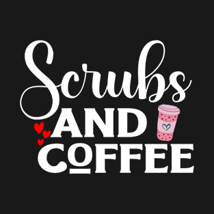 Nursing Life Scrubs and Coffee T-Shirt