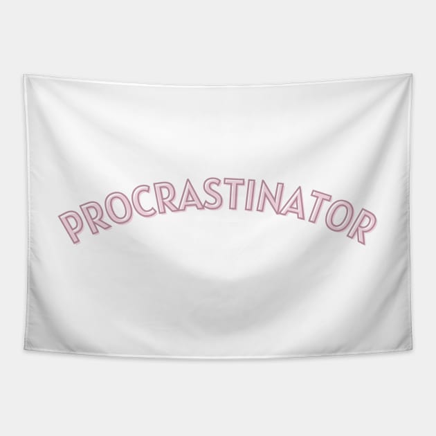 Procrastinator Tapestry by BloomingDiaries