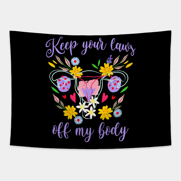 Keep Your Laws Off My Body colorful floral statement Tapestry by Luxinda