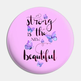 Strong is the new beautiful ingido Pin