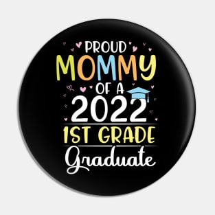 Proud Mommy Of A 2022 1st Grade Senior Grad Class Of School Pin