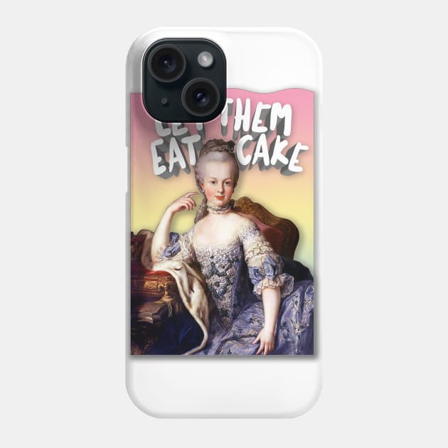 Marie Antoinette 'Let Them Eat Cake' Design Phone Case by DankFutura