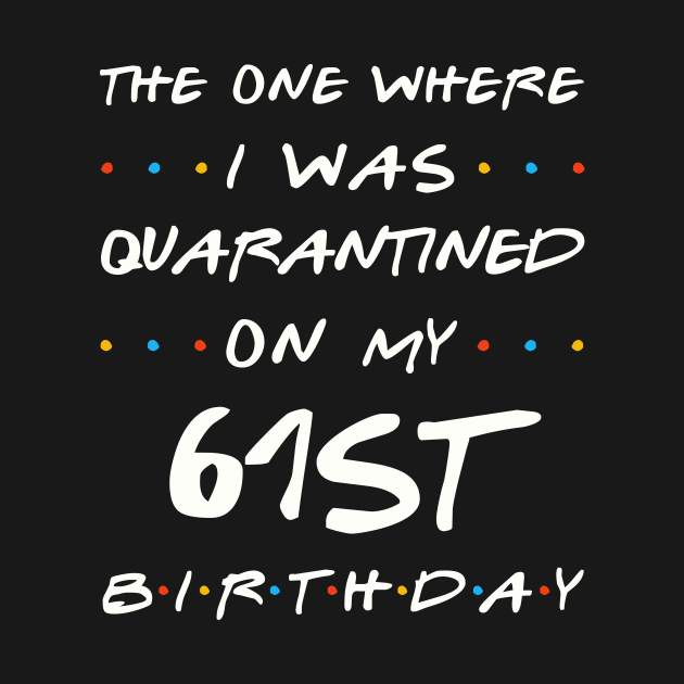 Quarantined On My 61st Birthday by Junki