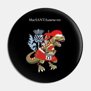 Clanosaurus Rex MacSANTAsaurus rex Plaid Santa Scotland Christmas Family Tartan Pin