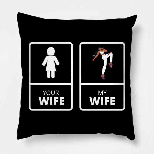 your wife my wife , sporty wife ,funny husband gift idea 2022 Pillow by flooky