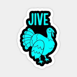 Jive Turkey Magnet