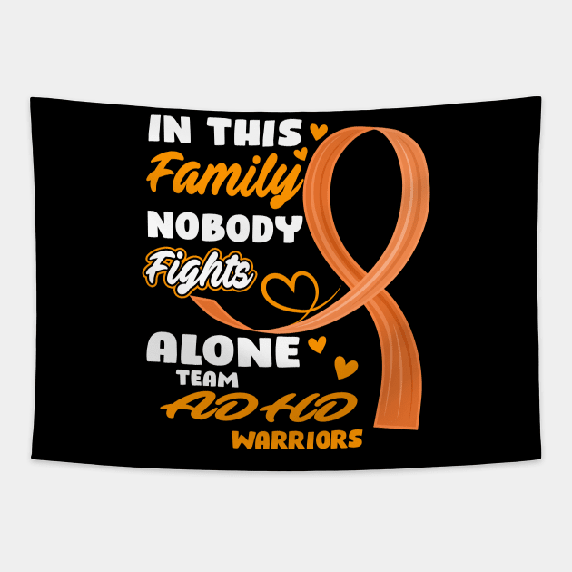 In This Family Nobody Fights Alone Team ADHD Warriors Tapestry by ThePassion99