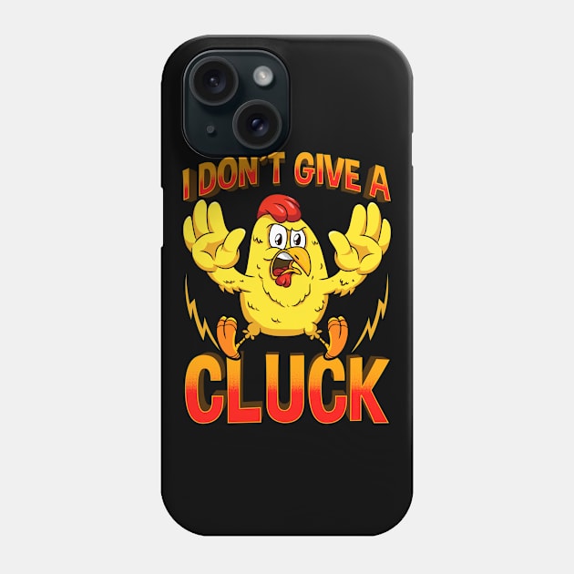 I Dont Give A Cluck Funny Fed Up Chicken Phone Case by SoCoolDesigns