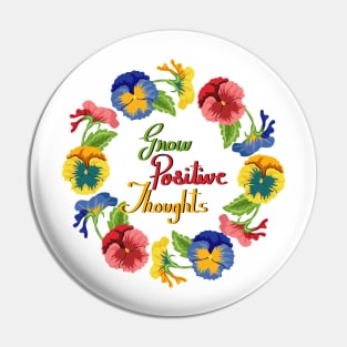 Grow Positive Thoughts - Pansy Flowers Pin