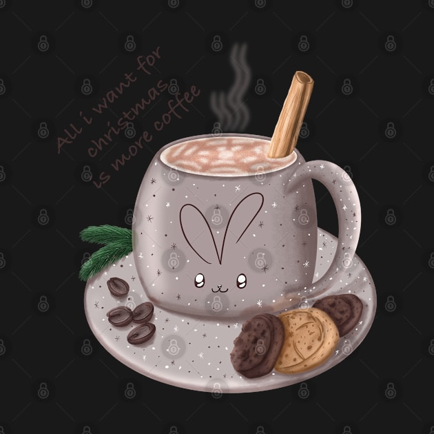 All I want for christmas is more coffee by Xatutik-Art