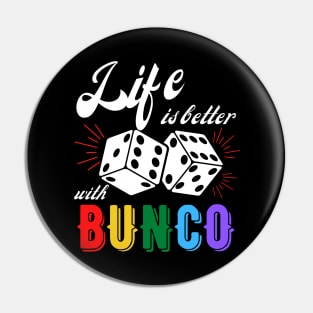 Bunco Gift Life is Better with Bunco Dice Pin