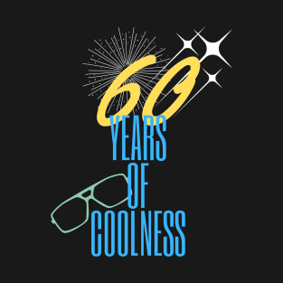 60 years of coolness T-Shirt