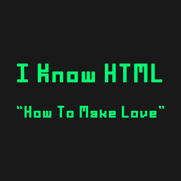 I Know HTML by themelonshop