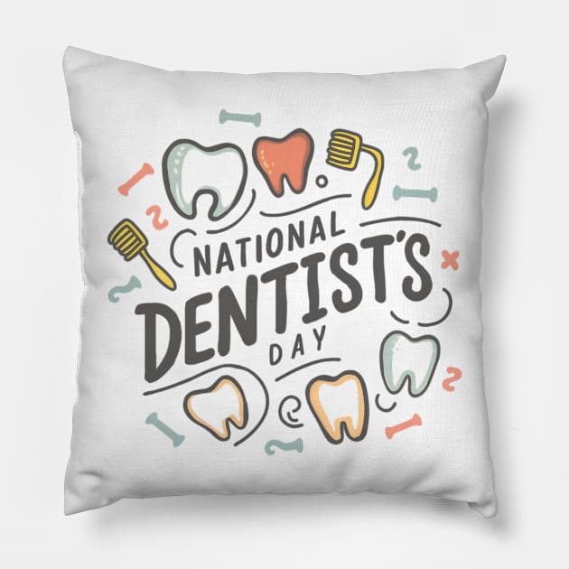 national dentist's day Pillow by CreationArt8