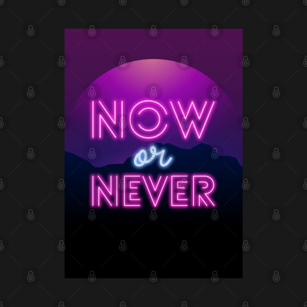 now or never by artoriaa