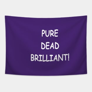 Pure Dead Briliant, transparent Tapestry