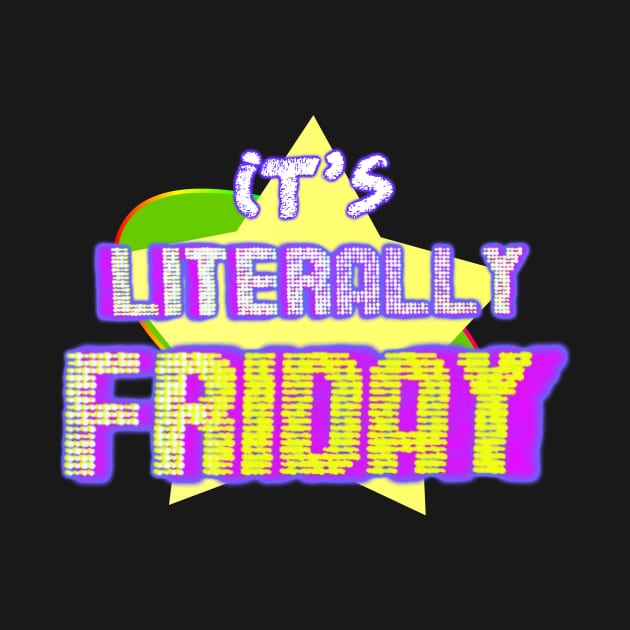 Literally Friday by PopToonsTV