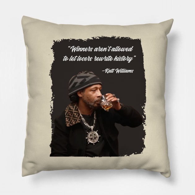 Katt Williams Winners & Losers Pillow by Quikerart