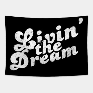 Livin' The Dream Tapestry