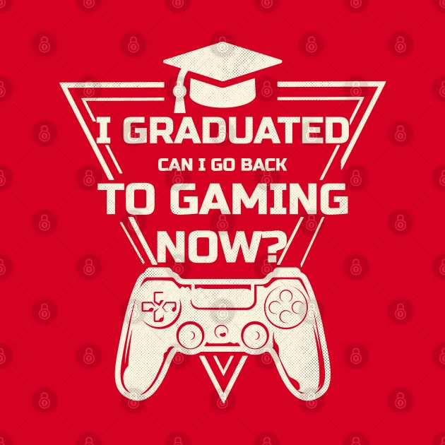 I Graduated Can I Go Back To Gaming Now ? by Ahlam Artist