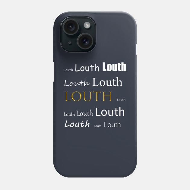 Louth, Louth, Louth Phone Case by tommysphotos