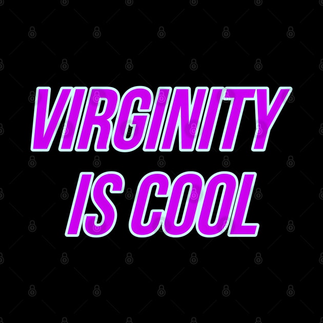 Virginity is Cool by r.abdulazis