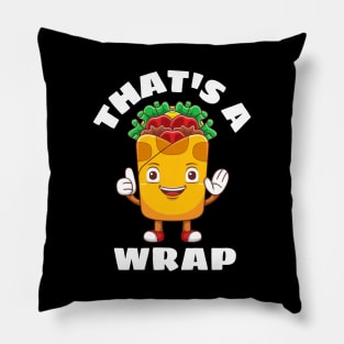 That's A Wrap - Cute Wrap Pun Pillow