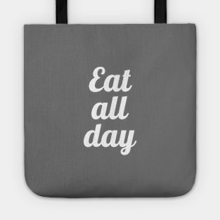 Eat all day 3 Tote