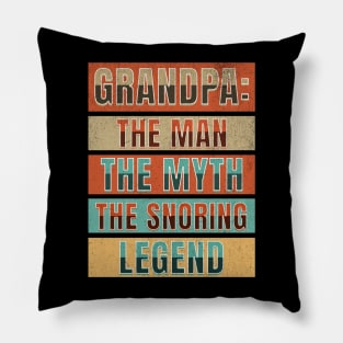 Grandpa: The Man, The Myth, The Snoring Legend Pillow